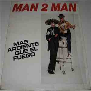 Man 2 Man - Mas Ardiente Que El Fuego (Hottest Of The Hot) download flac mp3