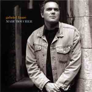 Marc Boucher - Gabriel Fauré download flac mp3