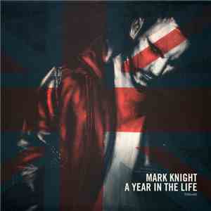 Mark Knight - A Year In The Life download flac mp3