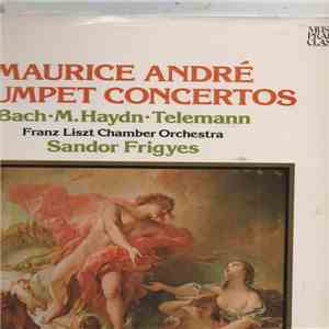 Maurice André, J. S. Bach, Michael Haydn, Telemann, Franz Liszt Chamber Orchestra - Trumpet Concertos download flac mp3