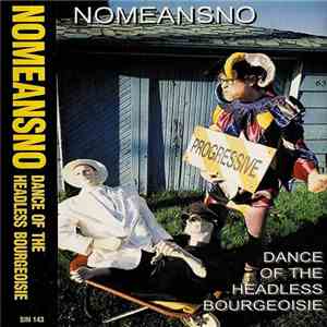 Nomeansno - Dance Of The Headless Bourgeoisie download flac mp3