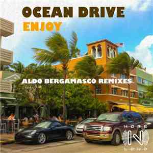 Ocean Drive  - Enjoy (Aldo Bergamasco Remixes) download flac mp3