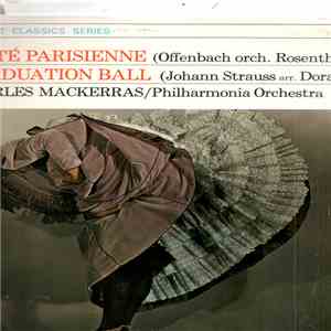 Offenbach, J. Strauss, Philharmonia Orchestra, Sir Charles Mackerras - Gaite Parisienne / Graduation Ball download flac mp3