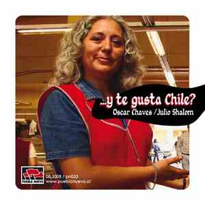 Oscar Chaves / Julio Shalom - ...Y Te Gusta Chile? download flac mp3