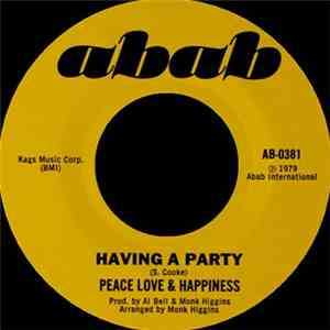 Peace Love & Happiness - Having A Party / We Come To Party download flac mp3