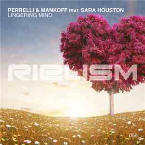 Perrelli & Mankoff Feat. Sara Houston - Lingering Mind download flac mp3