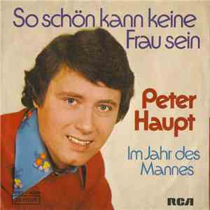 Peter Haupt - So Schön Kann Keine Frau Sein download flac mp3