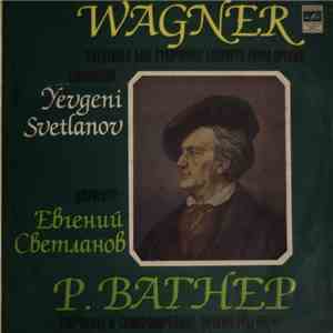 Richard Wagner - Overtures And Symphonic Excerpts From Operas download flac mp3