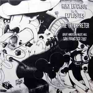 Roky Erickson And The Explosives - The Interpreter (Great American Music Hall San Francisco 2007) download flac mp3