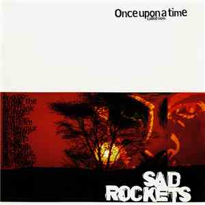 Sad Rockets - Once Upon A Time Called Now download flac mp3