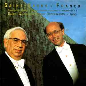 Saint-Saens / Franck, Daniel Wayenberg / Hans Oudenaarden - Carnaval Des Animaux / Grande Fantaisie Zoologique / Pianokwintet In F download flac mp3
