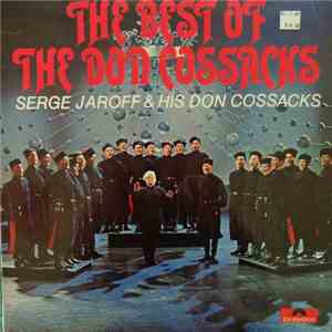 Serge Jaroff & His Don Cossacks - The Best Of The Don Cossacks download flac mp3