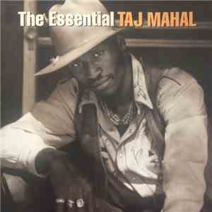 Taj Mahal - The Essential Taj Mahal download flac mp3