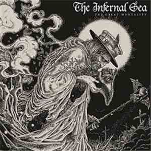 The Infernal Sea - The Great Mortality download flac mp3