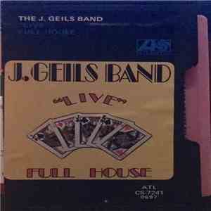 The J. Geils Band - "Live" Full House download flac mp3