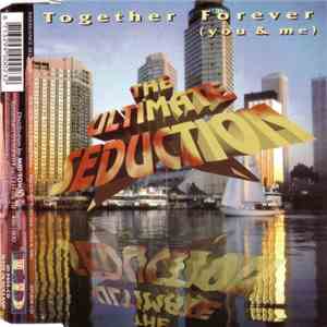 The Ultimate Seduction - Together Forever (You & Me) download flac mp3