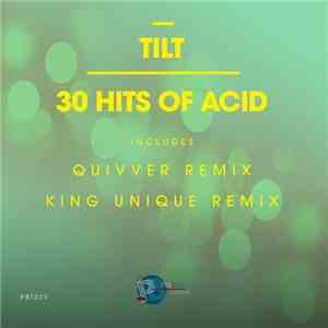 Tilt - 30 Hits Of Acid download flac mp3