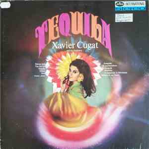 Xavier Cugat And His Orchestra - Tequila download flac mp3