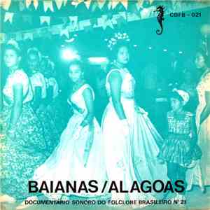Baianas / Alagoas - Documentário Sonoro Do Folclore Brasileiro - N.º 21 download flac mp3