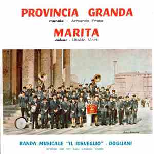 Banda Musicale "Il Risveglio" - Dogliani, M.° Cav. Ubaldo Viotti - Provincia Granda / Marita download flac mp3
