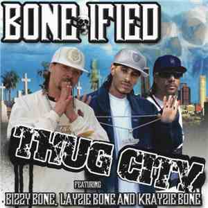Bone-Ified - Thug City download flac mp3