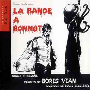 Boris Vian, Louis Bessières - La Bande À Bonnot (Douze Chansons) download flac mp3