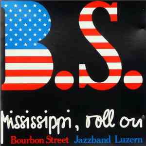 Bourbon Street Jazzband  - Mississippi, Roll On download flac mp3