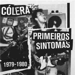 Cólera - Primeiros Sintomas 1979 - 1980 download flac mp3