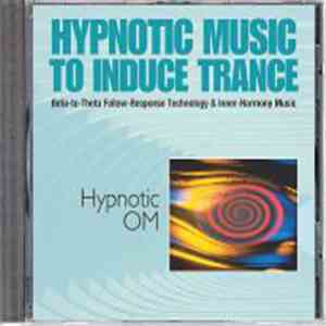 Dick Sutphen - Hypnotic Music To Induce Trance - Hypnotic Om download flac mp3