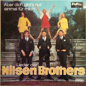 Die Nilsen Brothers - Aber Dich Gibt's Nur Einmal Für Mich! - Lieder Der Nilsen Brothers download flac mp3