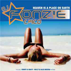 Dj Fonzie Ciaco - Heaven Is A Place On Earth download flac mp3
