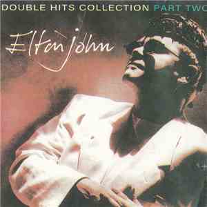 Elton John - Double Hits Collection Part Two download flac mp3