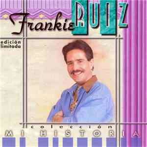 Frankie Ruiz - Mi Historia download flac mp3