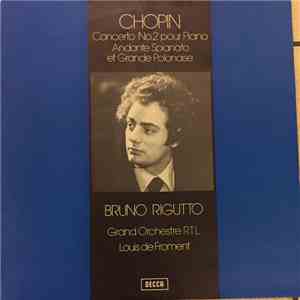 Frederic Chopin, Bruno Rigutto - Concerto N°2 Pour Piano, Andante Spinato Et Grande Polonaise download flac mp3