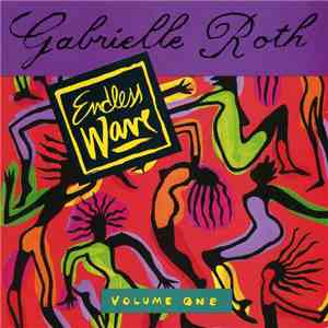 Gabrielle Roth - Endless Wave Vol. One download flac mp3
