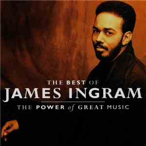 James Ingram - The Best Of James Ingram / The Power Of Great Music download flac mp3