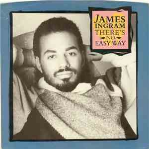 James Ingram - There's No Easy Way download flac mp3