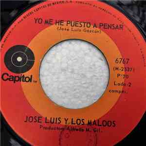Jose Luis Y Los Maloos - Fui Queriendo Ahi Nomas / Yo Me He Puesto A Pensar download flac mp3