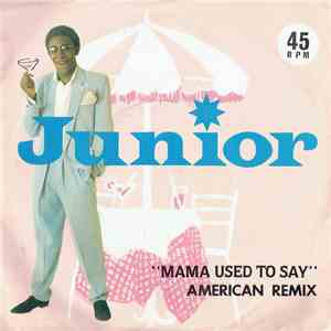 Junior  - Mama Used To Say (American Remix) download flac mp3