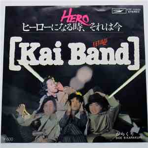 Kai Band - Hero ヒーローになる時、それは今 download flac mp3
