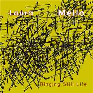 Laura Mello - Ringing Still Life download flac mp3