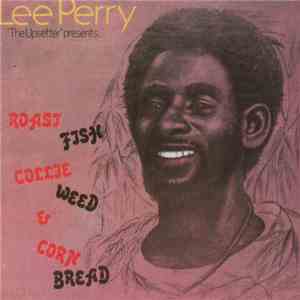Lee Perry - Roast Fish Collie Weed & Corn Bread download flac mp3