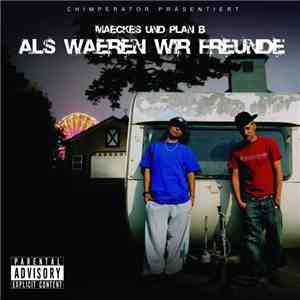 Maeckes Und Plan B  - Als Waeren Wir Freunde download flac mp3