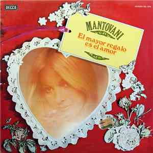 Mantovani Y Su Orquesta - El Mayor Regalo Es El Amor download flac mp3