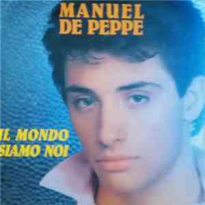 Manuel De Peppe - Il Mondo Siamo Noi / Una Donna Da Poco download flac mp3