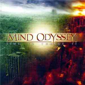 Mind Odyssey - Time To Change It download flac mp3