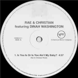 Rae & Christian Featuring Dinah Washington - Is You Is Or Is You Ain't My Baby? download flac mp3