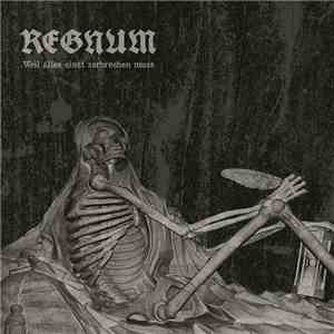 Regnum - Weil Alles Einst Zerbrechen Muss download flac mp3