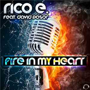 Rico E. Feat. David Posor - Fire In My Heart download flac mp3
