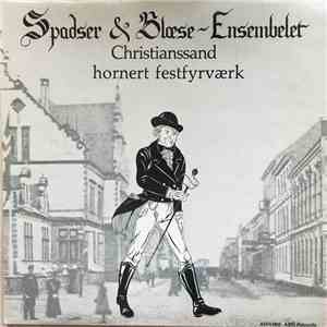 Spadser & Blæse-Ensembelet - Christianssand Hornert Festfyrværk download flac mp3